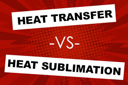 Heat Transfer vs. Heat Sublimation – Learn How To Screen Print